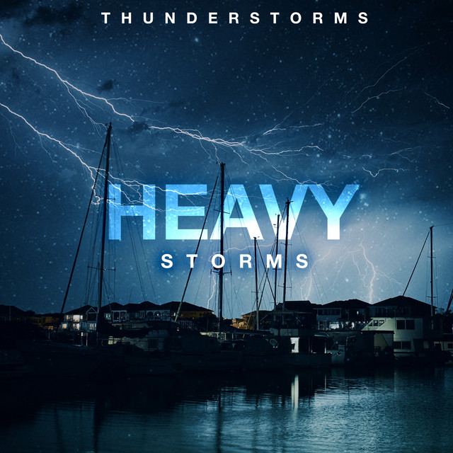 Heavy Storms - Album by Thunderstorms | Spotify