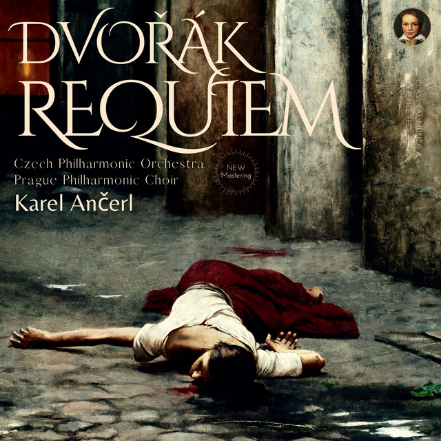 Dvořák: Requiem Op. 89 (Remastered 2021) - Album by Antonín Dvořák