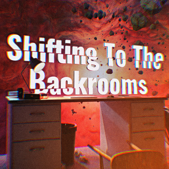 Shifting To The Backrooms (From "Shifting To The Backrooms") cover art