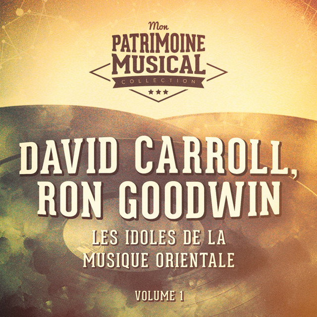 Les idoles de la musique orientale : David Carroll, Ron Goodwin, Vol. 1 cover art