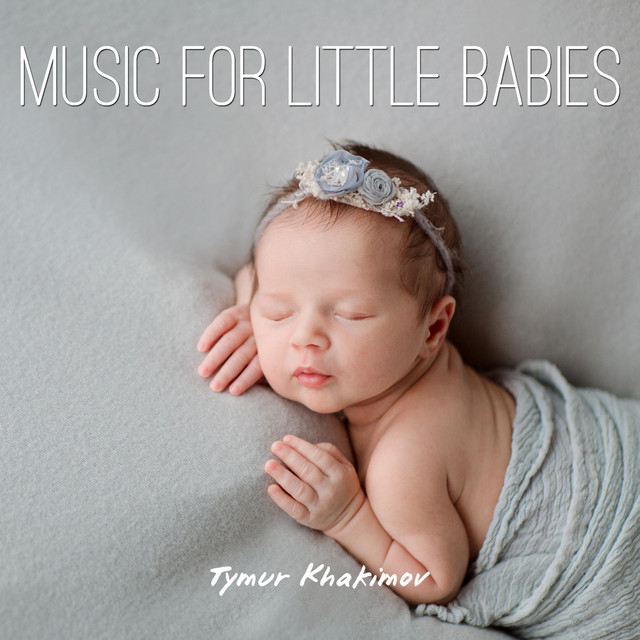 Обкладинка Tymur Khakimov — Music For Little Babies