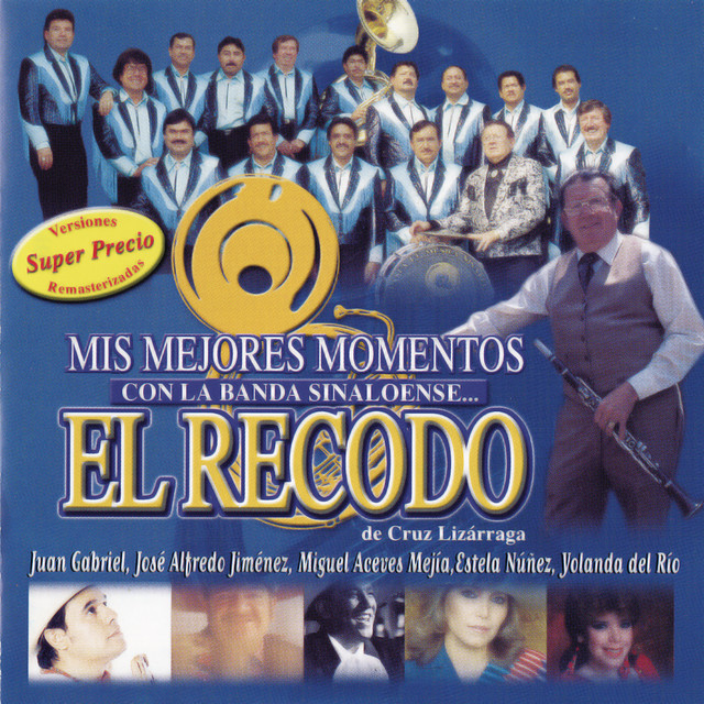 Mis Mejores Momentos Con La Banda Sinaloense El Recodo De Cruz Lizarraga cover art