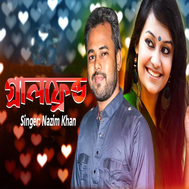 Girlfriend - Single by Nazim Khan | Spotify
