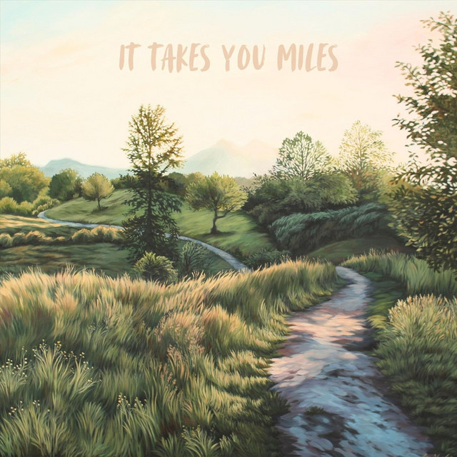 It Takes You Miles cover