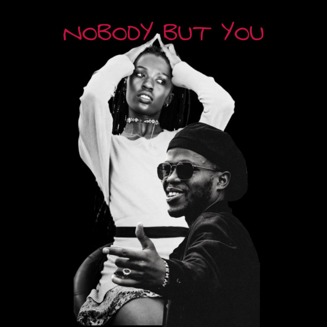 Nobody but You