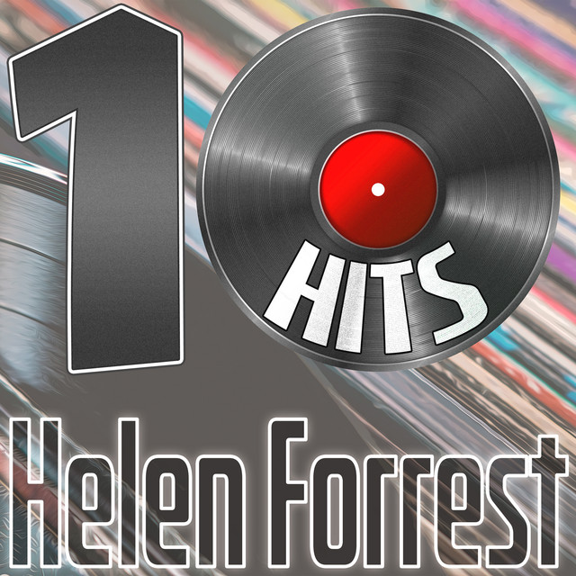 10 Hits of Helen Forrest cover art