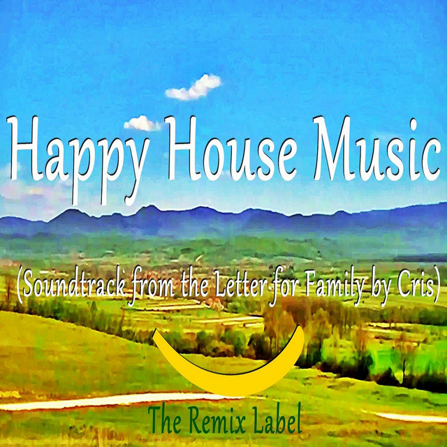 Happy House Music: Soundtrack from the Letter for Family by Chris cover