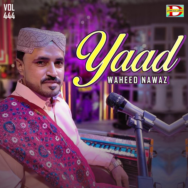Yaad, Vol. 444 - Album by Waheed Nawaz | Spotify