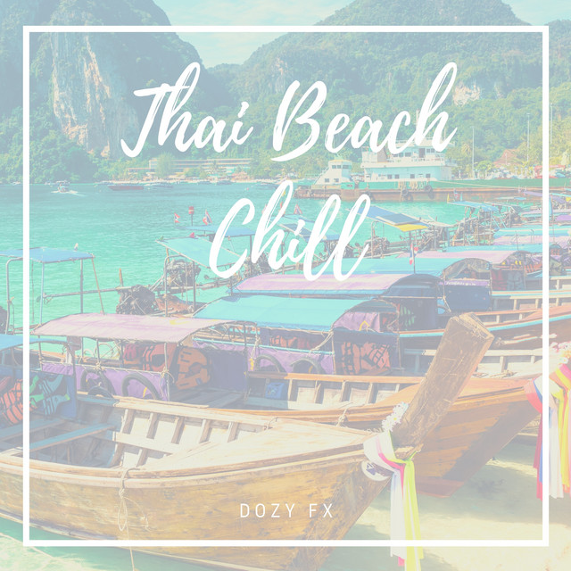 Thai Beach Chill by Dozy FX