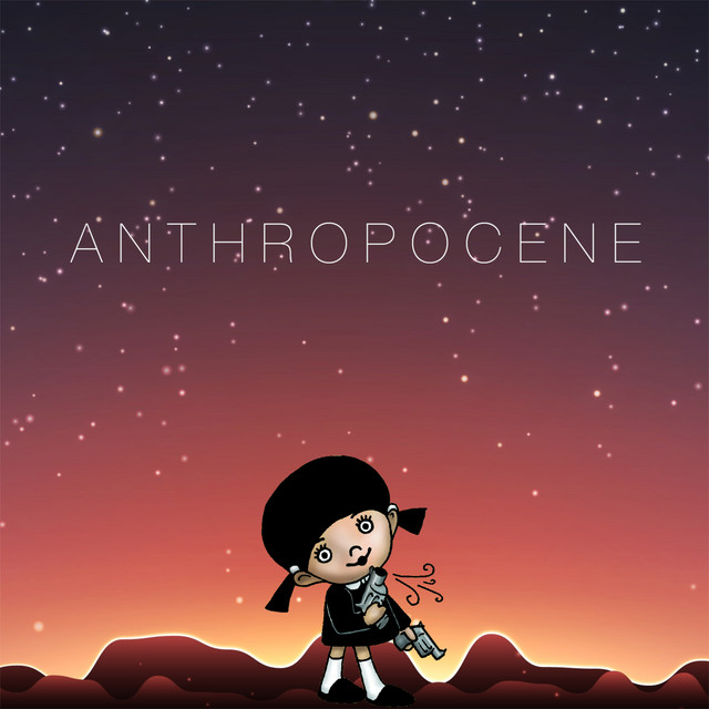 Anthropocene by Korea Girl