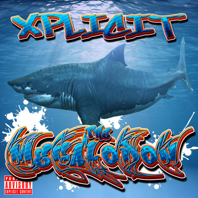 THE MEGALODON - Album by X-Plicit | Spotify