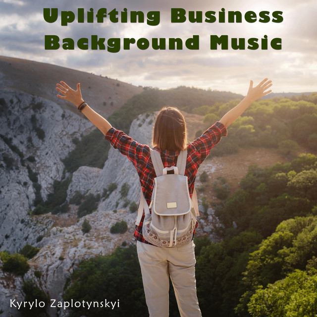 Cover art: Uplifting Business Background Music — Kyrylo Zaplotynskyi