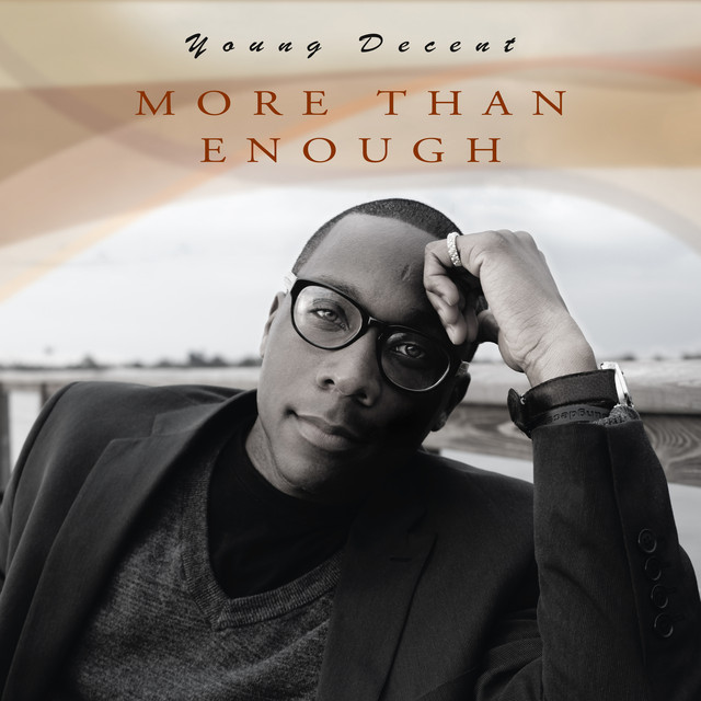 More Than Enough - EP by Young Decent | Spotify
