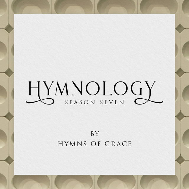 Hymnology Season 7