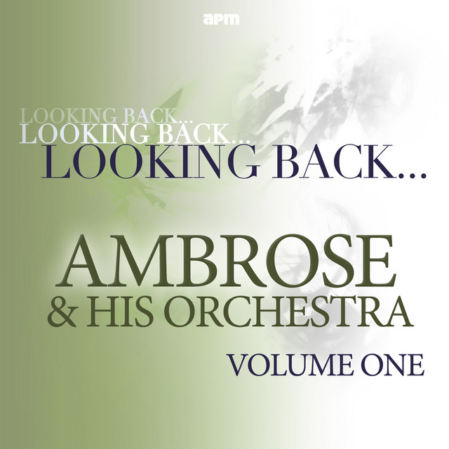 Looking Back...ambrose & His Orchestra, Vol. 1 cover art