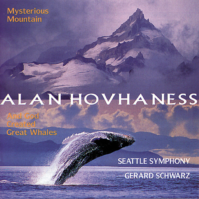 Hovhaness: Mysterious Mountain & And God Created Great Whales