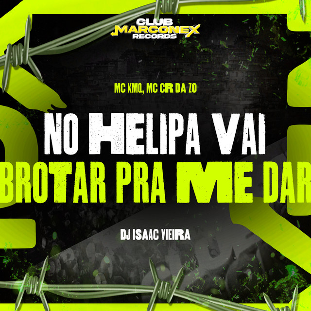 No Helipa Vai Brotar Pra Me Dar