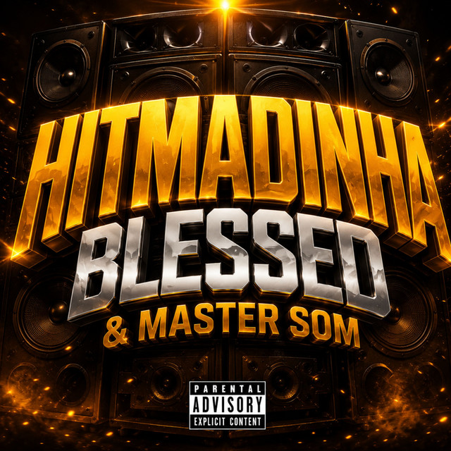 HITMADINHA BLESSED & MASTER SOM