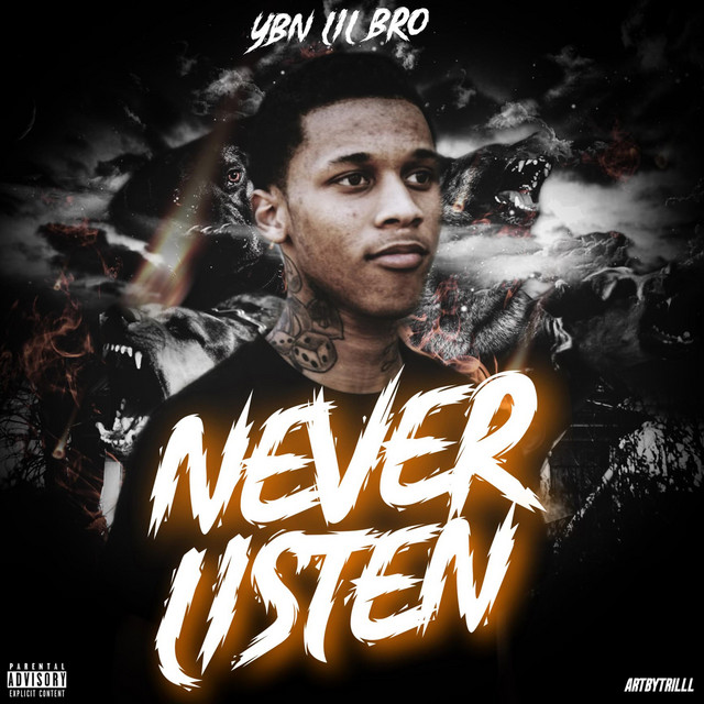 Never Listen - Album by YBN LIL BRO | Spotify