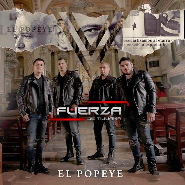 El Popeye by Fuerza de Tijuana