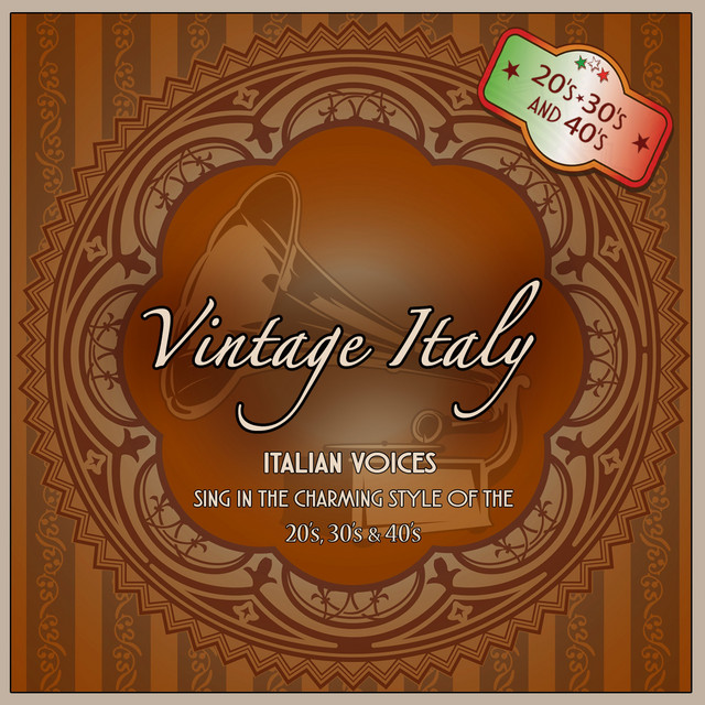 Vintage Italy (Italian Voices Sing in the Charming Style of the 20's ...