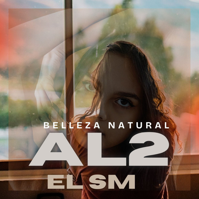 Belleza Natural - Single by AL2 EL SM | Spotify