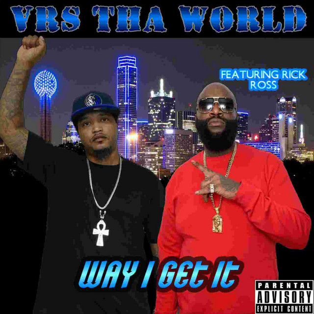 Way I Get It - Single by Vrs tha World | Spotify