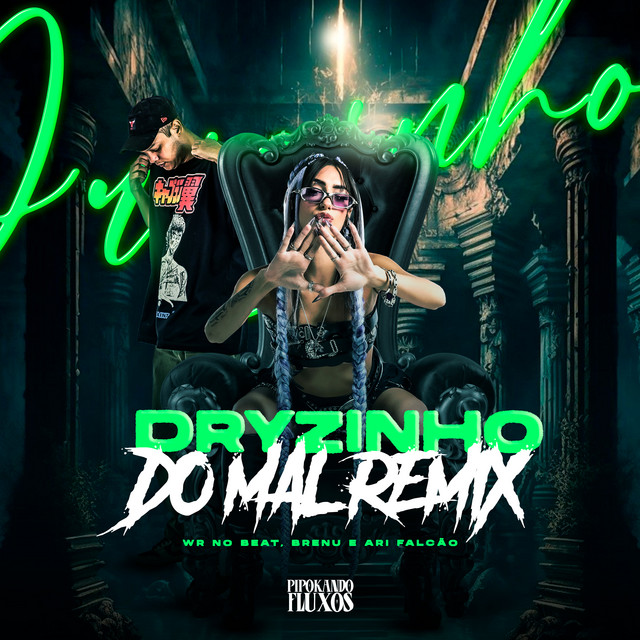 Dryzinho do Mal - Remix