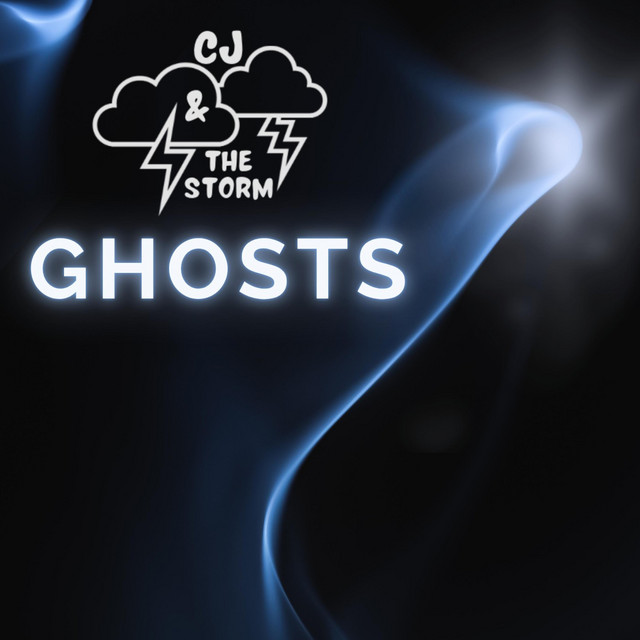 Ghosts - Single by CJ & The Storm | Spotify