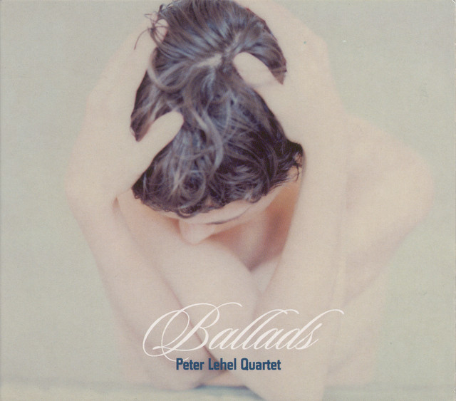 Peter Lehel Quartet: Ballads cover art