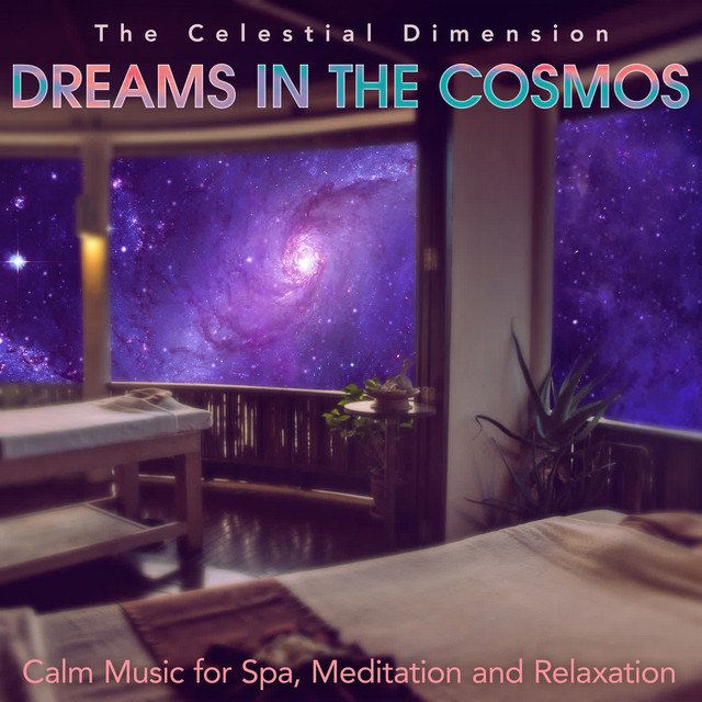 Dreams in the Cosmos: Calm Music for Spa, Meditation and Relaxation cover art