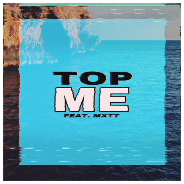 Top Me - Single by Mxtt | Spotify