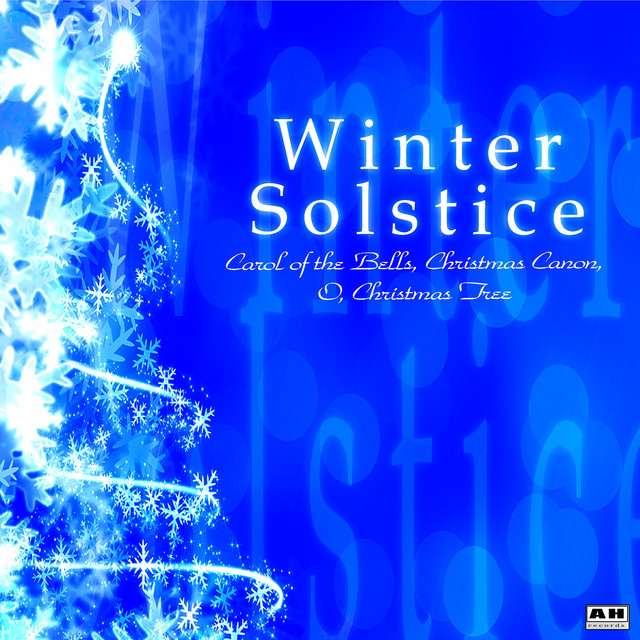 Winter Solstice: Carol of the Bells, Christmas Canon, O, Christmas Tree cover