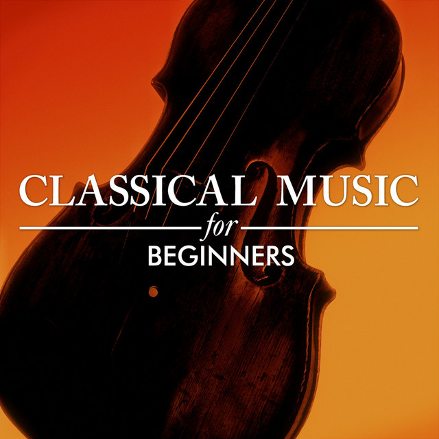 Classical Music for Beginners - Compilation by Various Artists