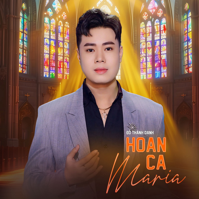Hoan Ca Maria - Single by Đỗ Thành Danh | Spotify