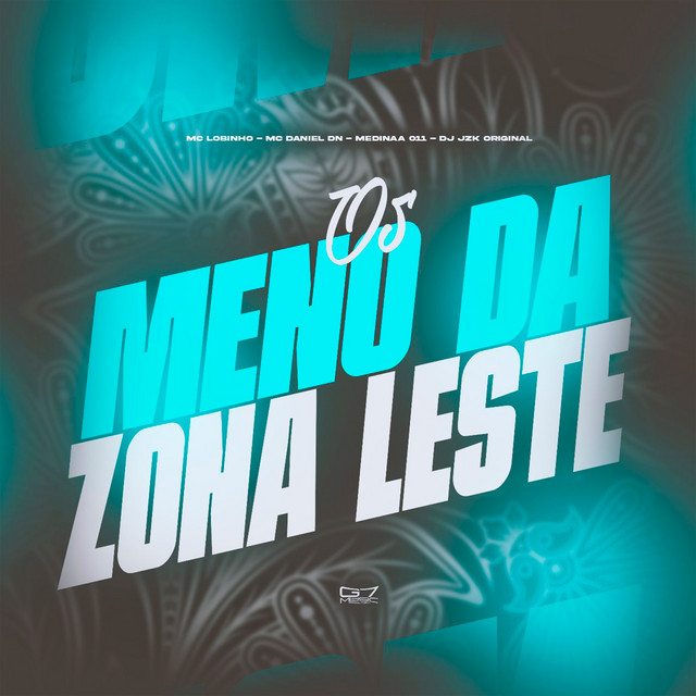 Os Meno Da Zona Leste