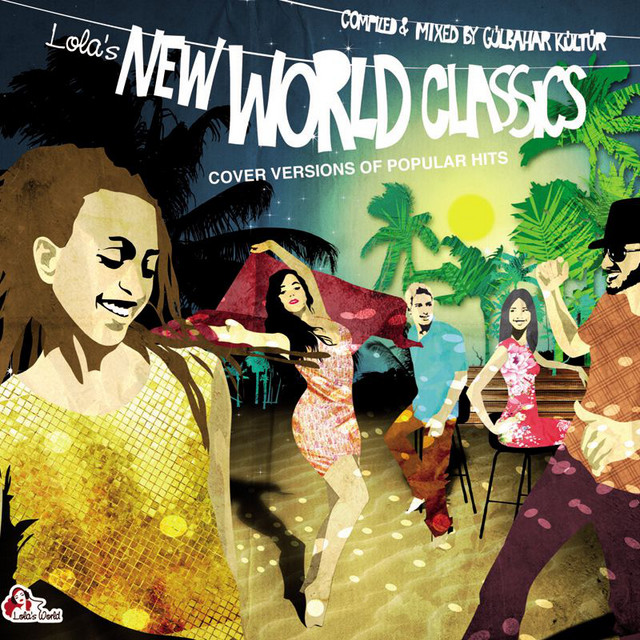 Lola's New World Classics - Cover versions of popular hits cover art