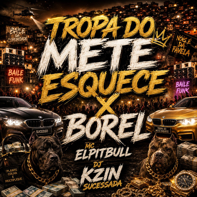 Tropa Do Mete Esquece X Borel