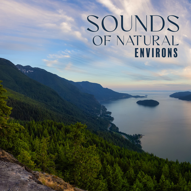 Sounds of Natural Environs - Album by Nature Sounds Universe | Spotify