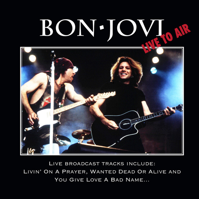 Livin' on a Prayer - Live ‑ 曲・歌詞：ボン・ジョヴィ | Spotify