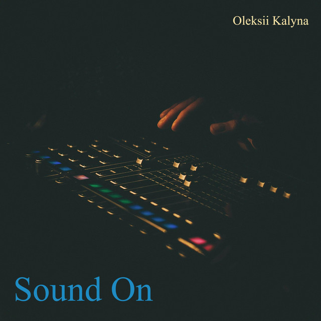 Обкладинка: Sound On — Oleksii Kalyna