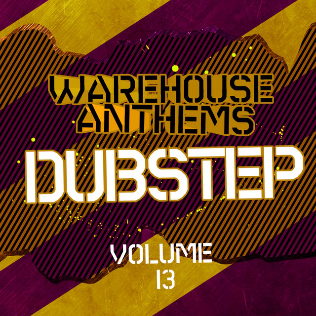 Warehouse Anthems: Dubstep, Vol. 13 cover art