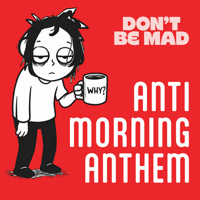 Don't Be Mad