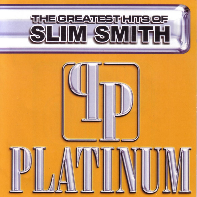 Platinum, The Greatest Hits Of Slim Smith - Compilation by Slim
