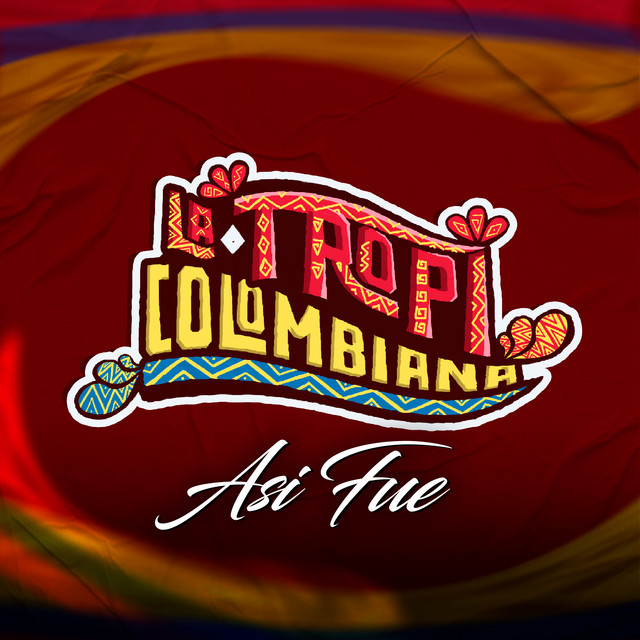 La Tropicolombiana - Así Fue