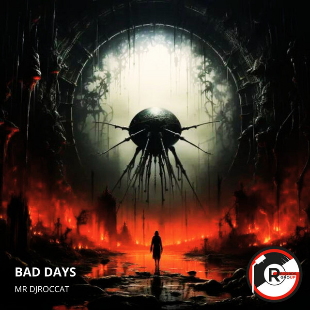 Mr DjRoccat – Bad Days