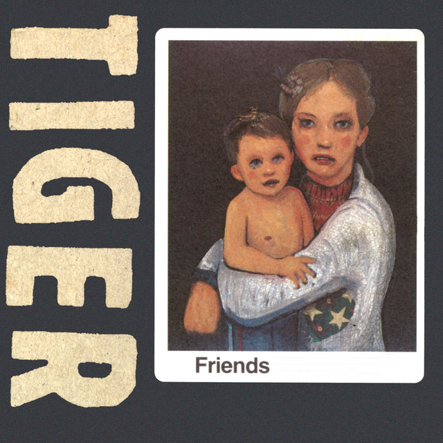 Friends - Single by The Tiger | Spotify