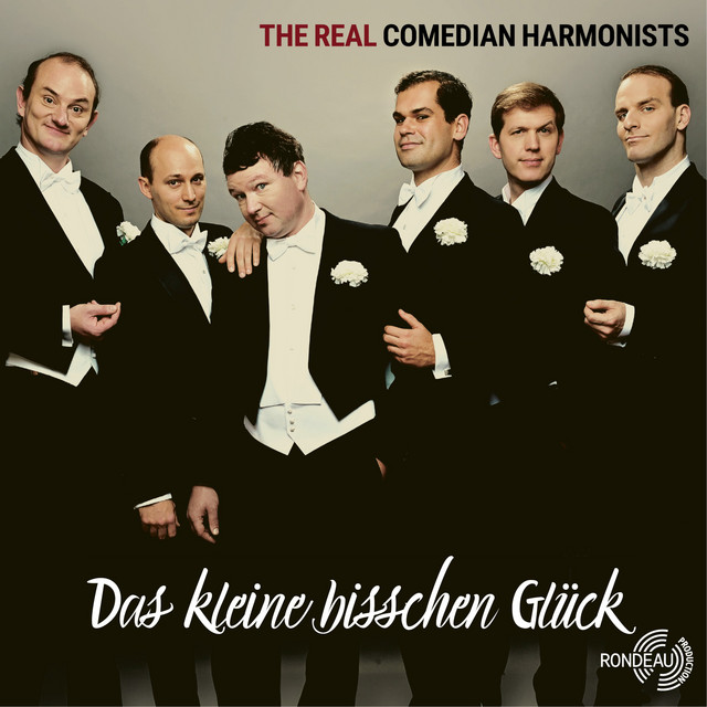 The Real Comedian Harmonists: Das kleine bisschen Glück