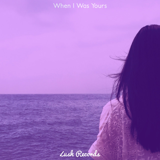 When I Was Yours
