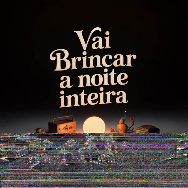 Vai Brincar a Noite Inteira